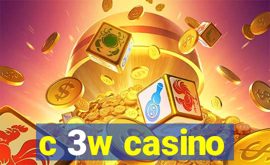 c 3w casino